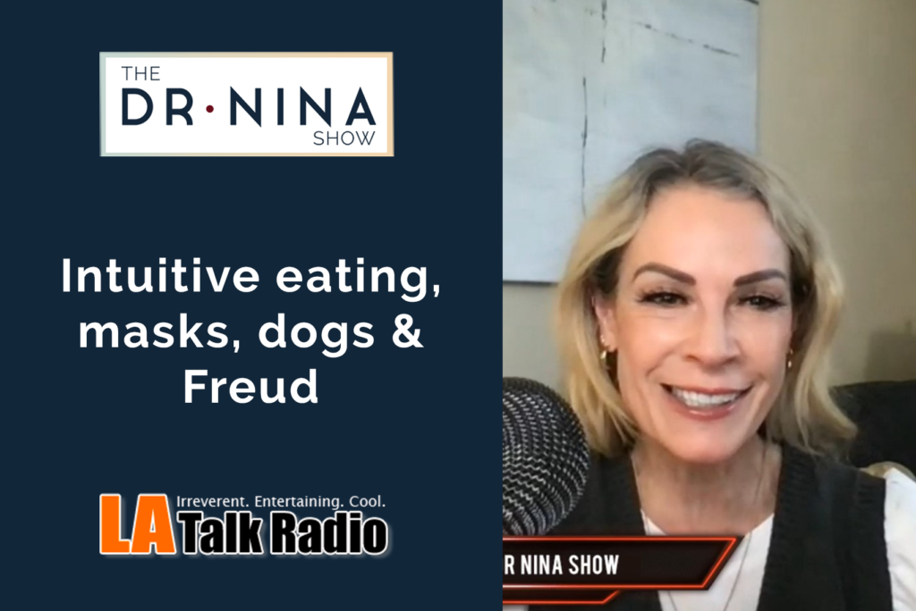 Intuitive eating, masks, dogs & Freud