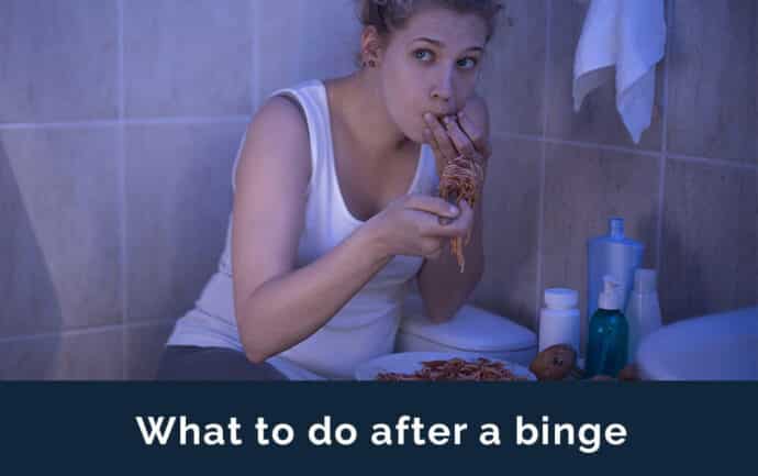 what to do after a binge