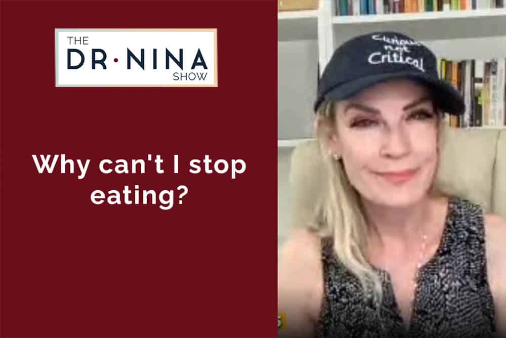 why-can-t-i-stop-eating-podcast-dr-nina-inc