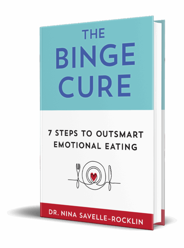 The Binge Cure: 7 Steps to Outsmart Emotional Eating